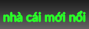 nhà cái mới nổi